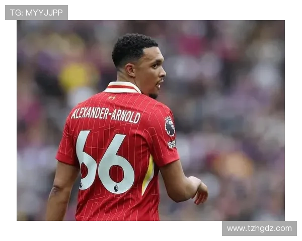 特伦特·亚历山大-阿诺德长期攻强守弱争议解析 特伦特·亚历山大-阿诺德长期攻强守弱争议解析